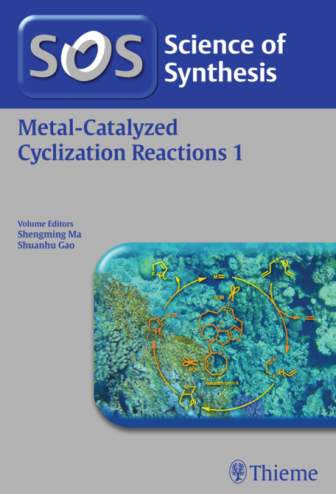 Cover image for book Science of Synthesis: Metal-Catalyzed Cyclization Reactions Vol. 1
