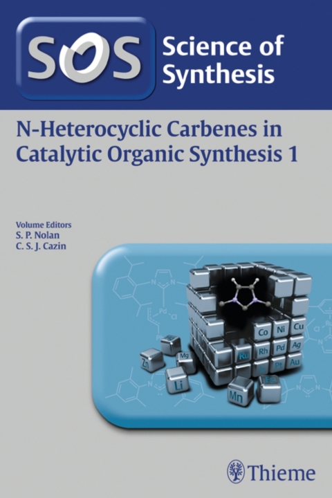 Cover image for book Science of Synthesis: N-Heterocyclic Carbenes in Catalytic Organic Synthesis Vol. 1