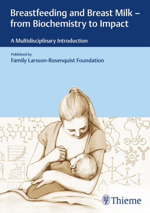 Cover image for book Breastfeeding and Breast Milk - From Biochemistry to Impact