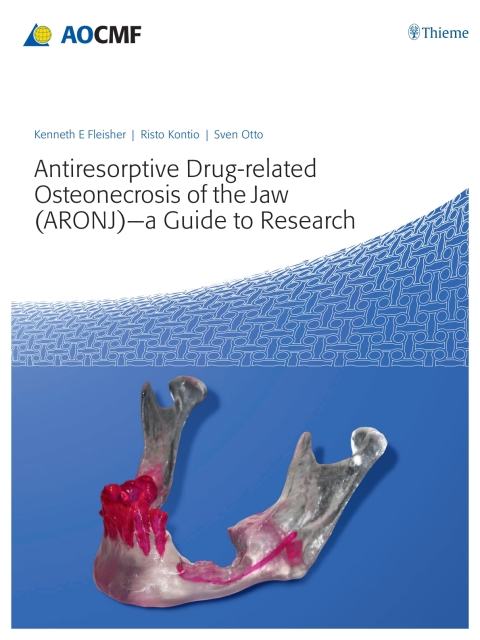 Cover image for book Antiresorptive Drug-Related Osteonecrosis of the Jaw (ARONJ) - A Guide to Research