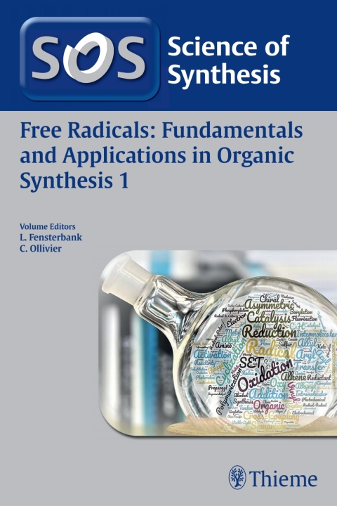 Cover image for book Science of Synthesis: Free Radicals: Fundamentals and Applications in Organic Synthesis 1