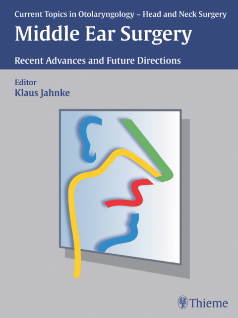 Cover image for book Current Topics in Otolaryngology - Head and Neck Surgery: Middle Ear Surgery