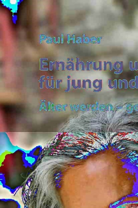 Cover image for book Ernährung und Bewegung für jung und alt