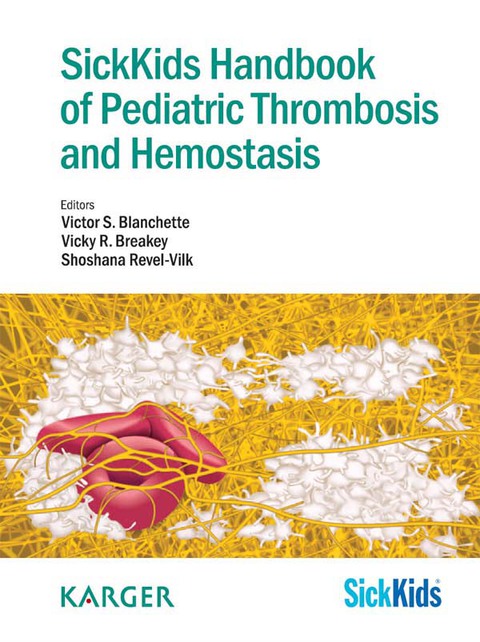 Cover image for book SickKids Handbook of Pediatric Thrombosis and Hemostasis