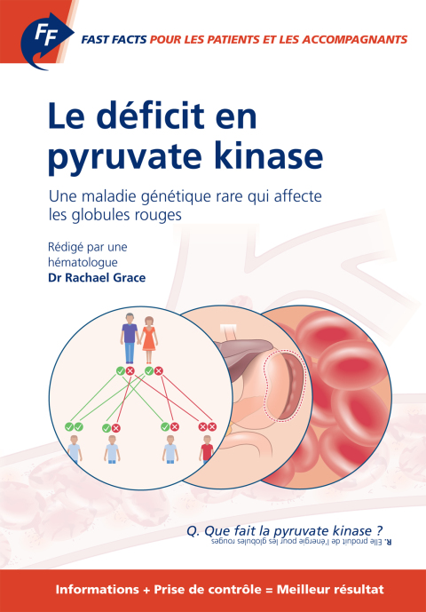 Cover image for book Fast Facts: Le déficit en pyruvate kinase pour les patients et les accompagnants
