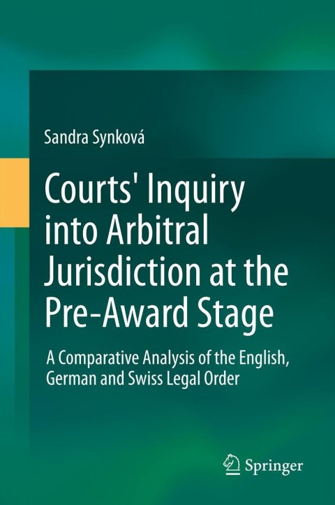 Cover image for book Courts' Inquiry into Arbitral Jurisdiction at the Pre-Award Stage