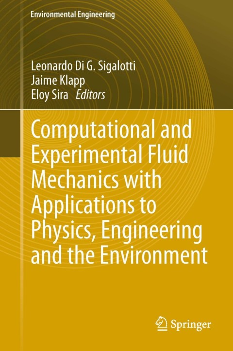 Cover image for book Computational and Experimental Fluid Mechanics with Applications to Physics, Engineering and the Environment