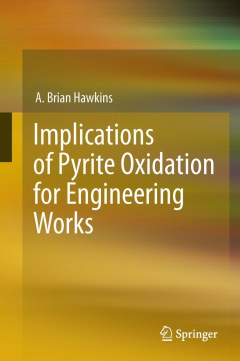 Implications of Pyrite Oxidation for Engineering Works 