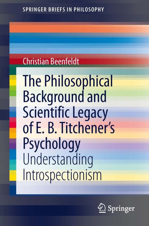 Cover image for book The Philosophical Background and Scientific Legacy of E. B. Titchener's Psychology