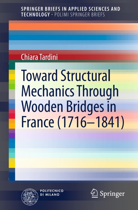 Cover image for book Toward Structural Mechanics Through Wooden Bridges in France (1716-1841)
