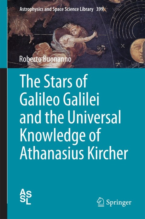 Cover image for book The Stars of Galileo Galilei and the Universal Knowledge of Athanasius Kircher