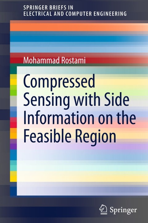 Cover image for book Compressed Sensing with Side Information on the Feasible Region