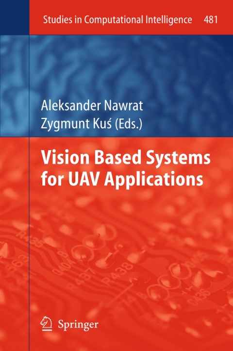 Cover image for book Vision Based Systemsfor UAV Applications