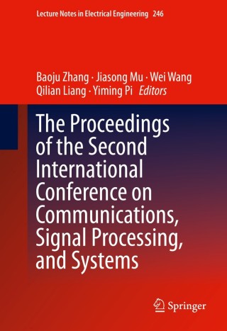 The Proceedings of the Second International Conference on Communications, Signal Processing, and Systems