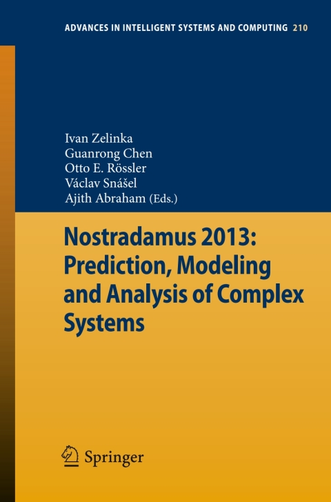 Cover image for book Nostradamus 2013: Prediction, Modeling and Analysis of Complex Systems