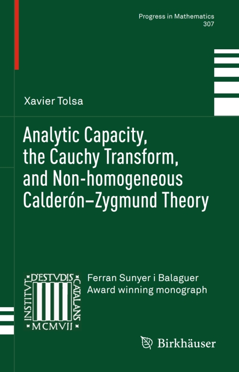 Cover image for book Analytic Capacity, the Cauchy Transform, and Non-homogeneous Calderón–Zygmund Theory