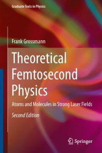 Titelbild: Theoretical Femtosecond Physics 2nd edition 9783319006055