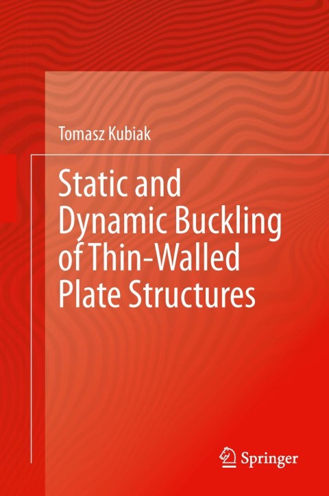 Cover image for book Static and Dynamic Buckling of Thin-Walled Plate Structures
