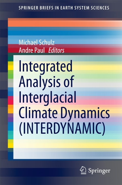 Cover image for book Integrated Analysis of Interglacial Climate Dynamics (INTERDYNAMIC)