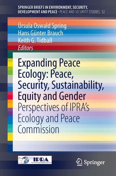 Cover image for book Expanding Peace Ecology: Peace, Security, Sustainability, Equity and Gender