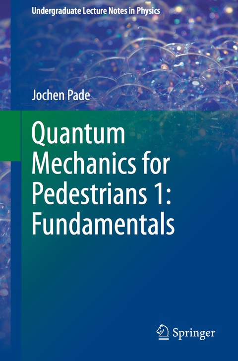 Cover image for book Quantum Mechanics for Pedestrians 1: Fundamentals