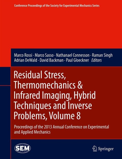 Cover image for book Residual Stress, Thermomechanics & Infrared Imaging, Hybrid Techniques and Inverse Problems, Volume 8