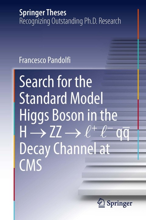 Cover image for book Search for the Standard Model Higgs Boson in the H → ZZ → l + l - qq Decay Channel at CMS