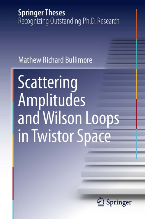 Cover image for book Scattering Amplitudes and Wilson Loops in Twistor Space