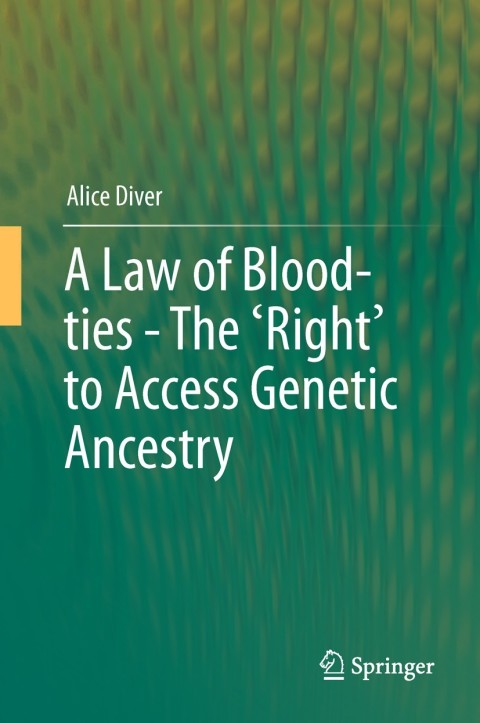 Cover image for book A Law of Blood-ties - The 'Right' to Access Genetic Ancestry