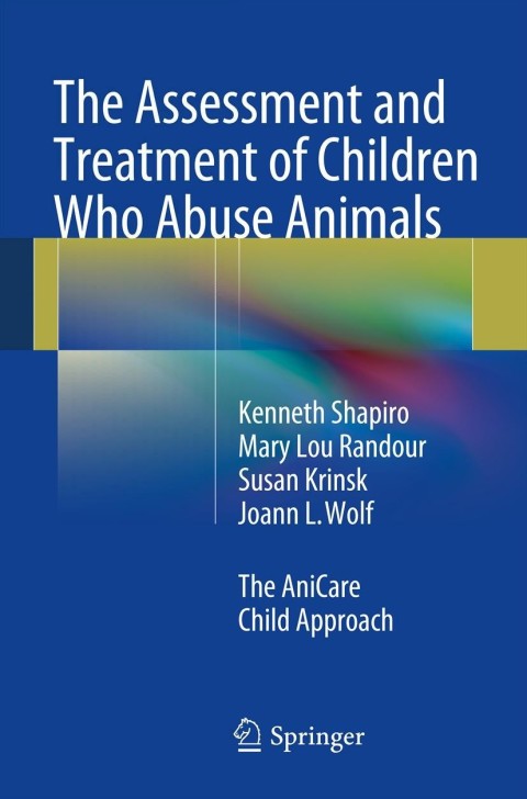 Cover image for book The Assessment and Treatment of Children Who Abuse Animals