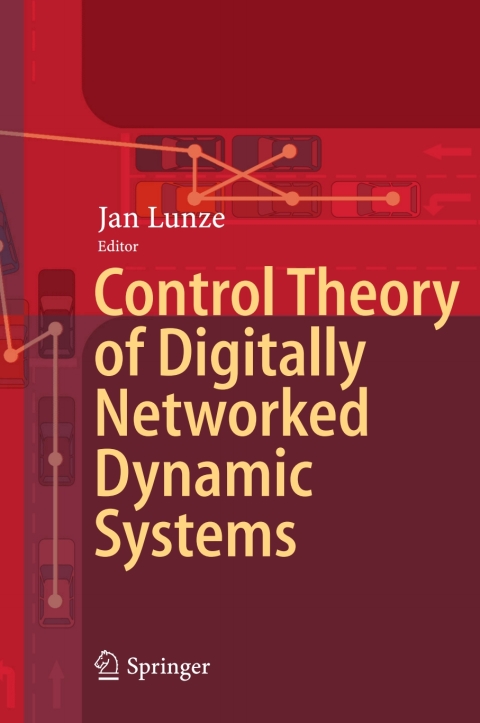 Cover image for book Control Theory of Digitally Networked Dynamic Systems