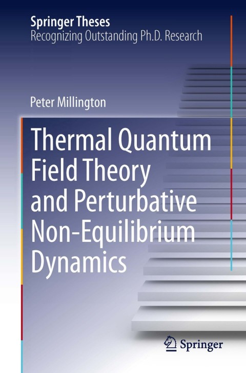 Cover image for book Thermal Quantum Field Theory and Perturbative Non-Equilibrium Dynamics