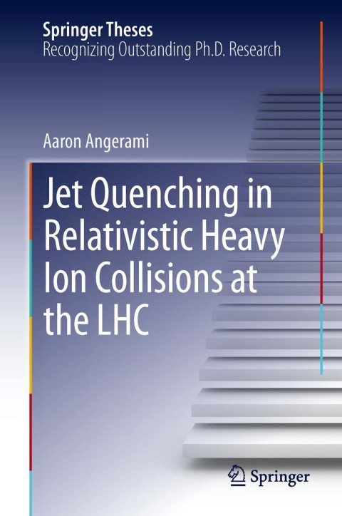 Cover image for book Jet Quenching in Relativistic Heavy Ion Collisions at the LHC