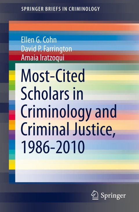 Most-Cited Scholars in Criminology and Criminal Justice, 1986-2010 