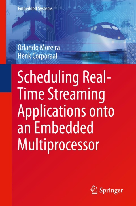 Cover image for book Scheduling Real-Time Streaming Applications onto an Embedded Multiprocessor