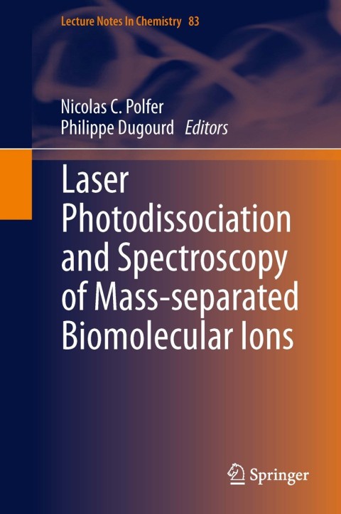 Cover image for book Laser Photodissociation and Spectroscopy of Mass-separated Biomolecular Ions