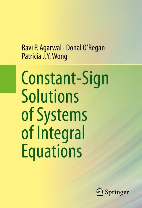 Cover image for book Constant-Sign Solutions of Systems of Integral Equations