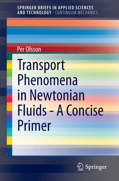 Cover image for book Transport Phenomena in Newtonian Fluids - A Concise Primer