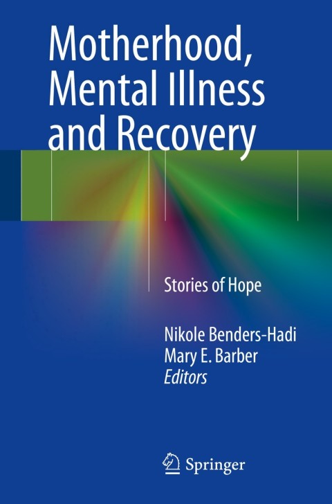 Cover image for book Motherhood, Mental Illness and Recovery