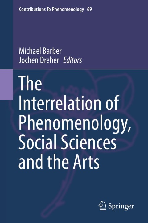 Cover image for book The Interrelation of Phenomenology, Social Sciences and the Arts