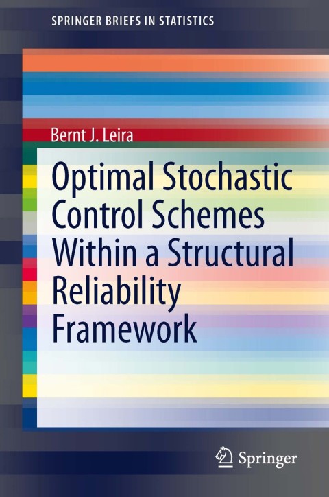 Cover image for book Optimal Stochastic Control Schemes within a Structural Reliability Framework