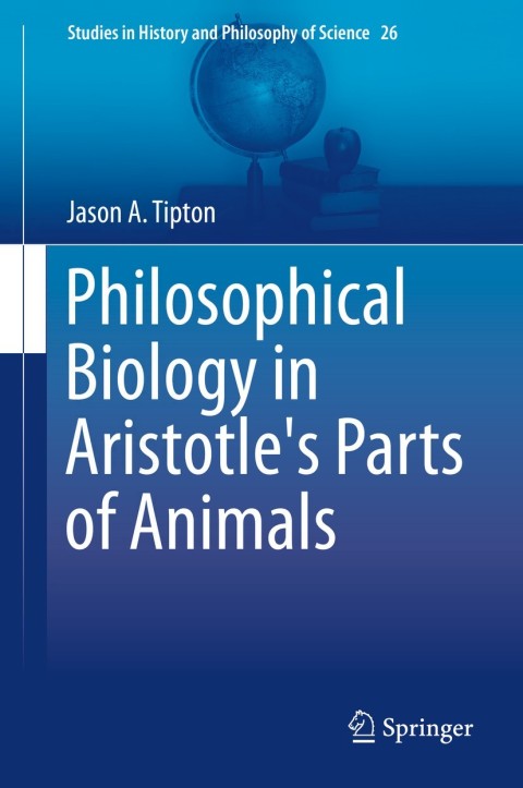 Cover image for book Philosophical Biology in Aristotle's Parts of Animals