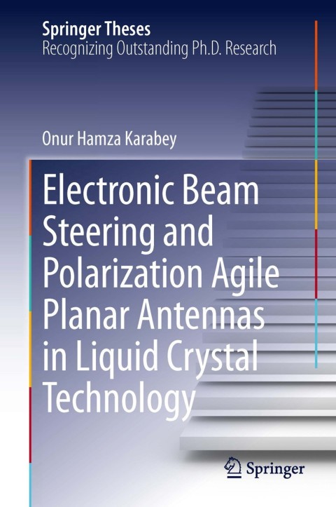 Cover image for book Electronic Beam Steering and Polarization Agile Planar Antennas in Liquid Crystal Technology