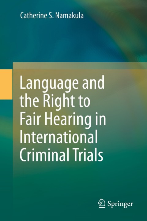 Cover image for book Language and the Right to Fair Hearing in International Criminal Trials