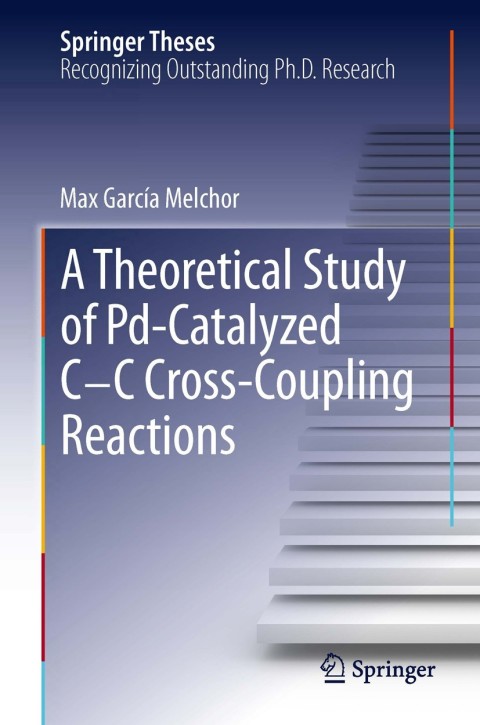 Cover image for book A Theoretical Study of Pd-Catalyzed C-C Cross-Coupling Reactions