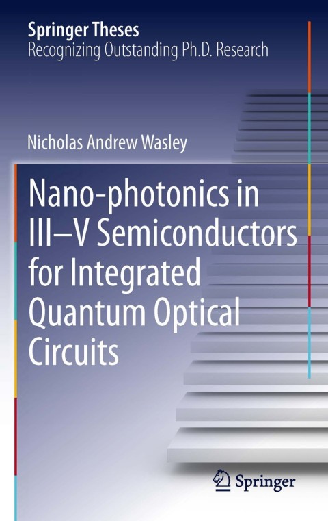Cover image for book Nano-photonics in III-V Semiconductors for Integrated Quantum Optical Circuits