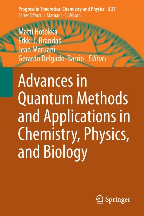 Cover image for book Advances in Quantum Methods and Applications in Chemistry, Physics, and Biology