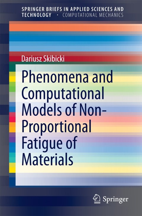 Cover image for book Phenomena and Computational Models of Non-Proportional Fatigue of Materials