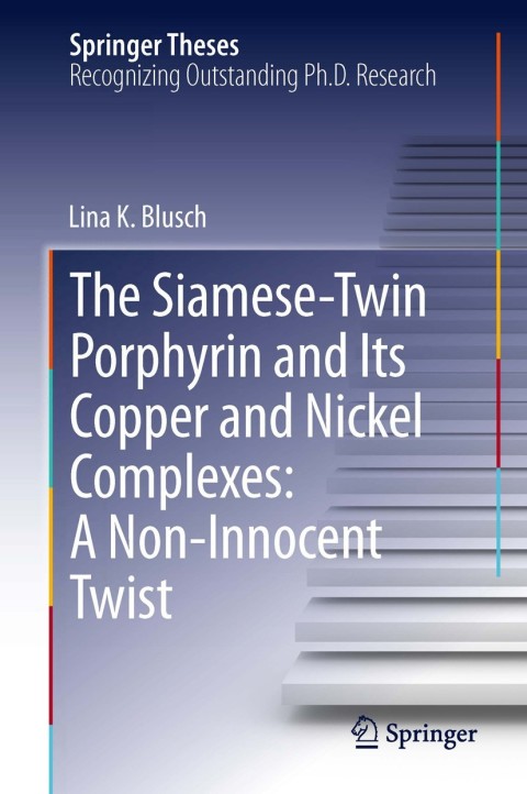 Cover image for book The Siamese-Twin Porphyrin and Its Copper and Nickel Complexes: A Non-Innocent Twist