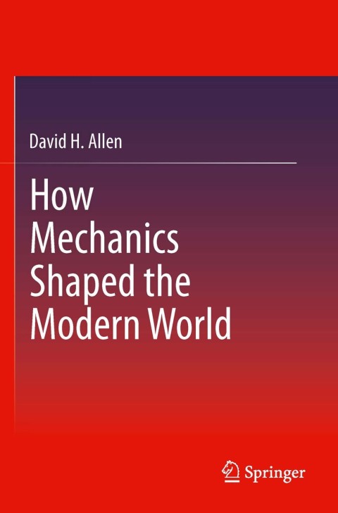 Cover image for book How Mechanics Shaped the Modern World